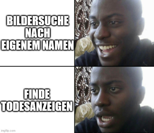 (fröhlicher Mann:) Bildersuche nach eigenem Namen / (geschockter Mann:) finde Todesanzeigen