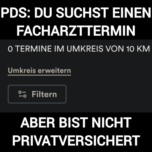 Screenshot einer ergebnislosen Umkreissuche nach Fachärzten in einem 10 km Radius mit der Beschreibung "PdS: du suchst einen Facharzttermin aber bist nicht privatversichert."