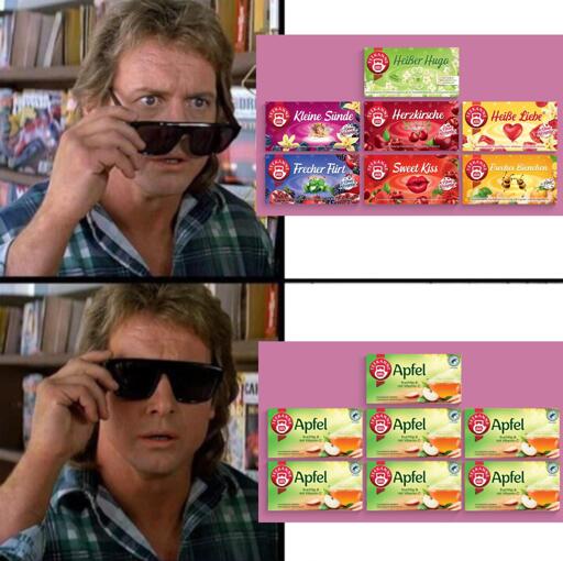 Aus 'Sie Leben': Brille ab - eine Auswahl Früchtetees 
Brille auf - ausschließlich Apfeltee