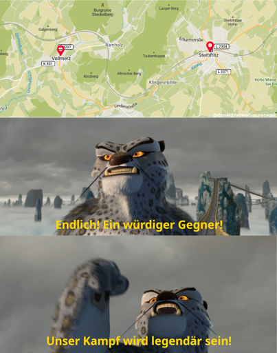 Auf einer Landkarte markiert: Vollmerz und Sterbfritz.
"Endlich! Ein würdiger Gegner!
Unser Kampf wird legendär sein!"