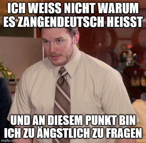 eine ratlose person denkt: Ich weiß nicht warum es Zangendeutsch heißt und an diesem Punkt bin ich zu ängstlich zu fragen
