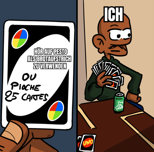 Hör auf Pesto als Brotaufstrich zu verwenden

Ou Pioche 25 cartes (dt: oder ziehe 25 Karten)

Ich *habe 25 Karten gezogen*