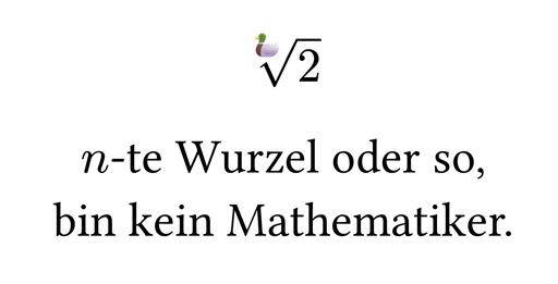 root(🦆, 2). n-te Wurzel oder so, bin kein Mathematiker.